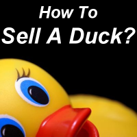 How To Sell A Duck
