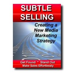 Subtle Selling - Creating a New Media Marketing Strategy